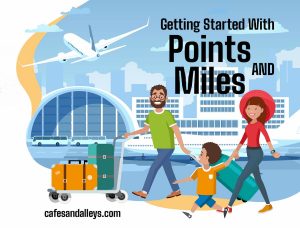 Read more about the article Getting Started in Points and Miles