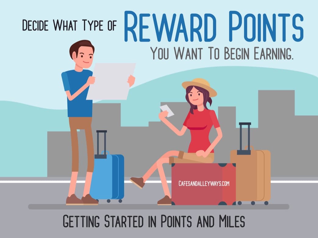 Decide What Type of Reward Points You Want to Begin Earning