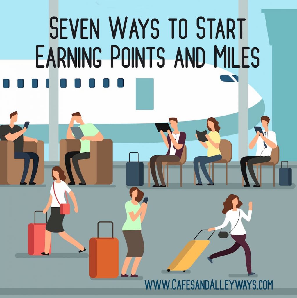 seven ways to earn points and miles