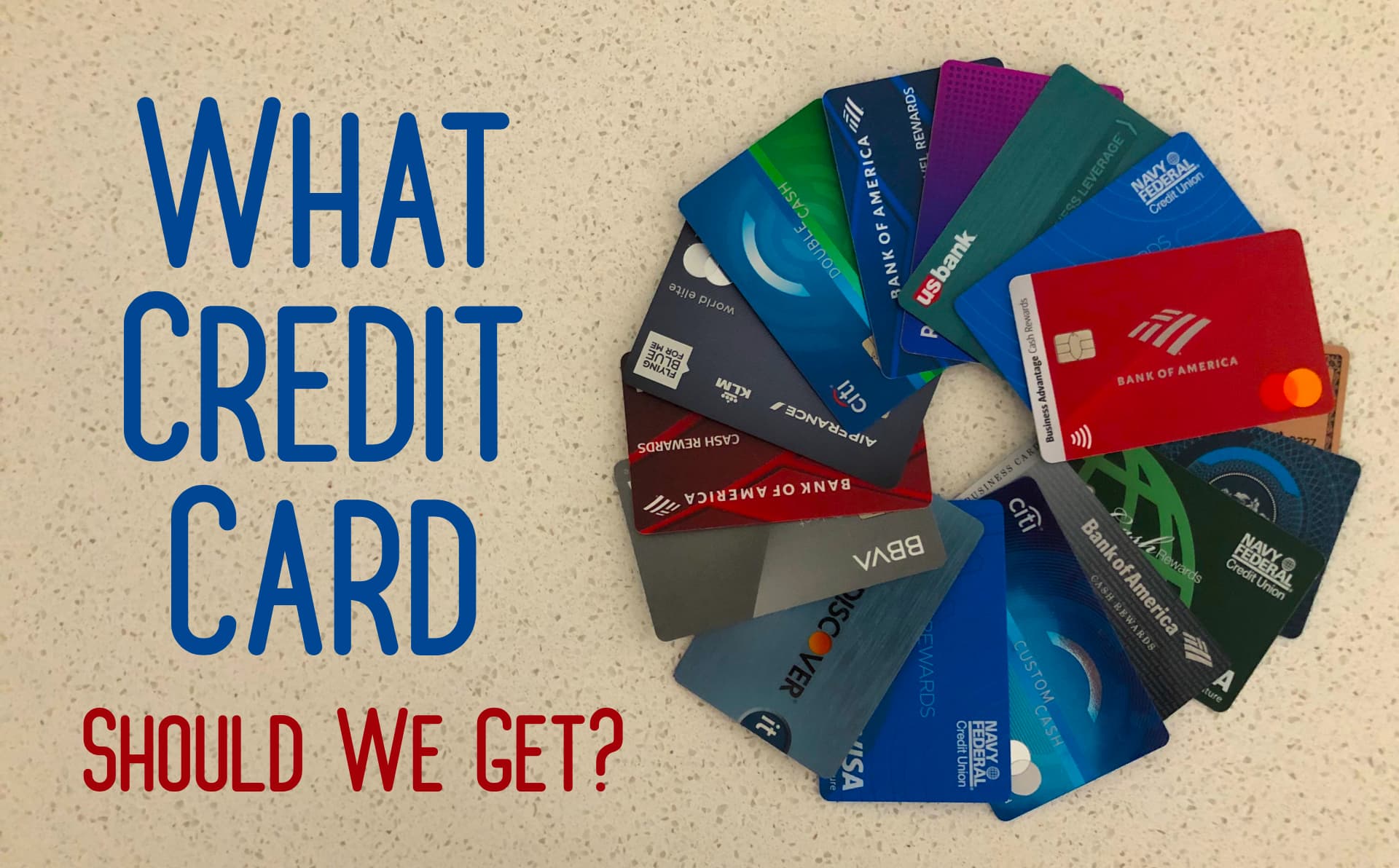 Which Credit Card Should We Get?